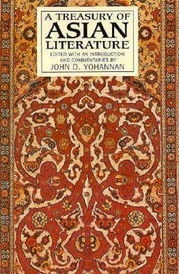 A Treasury of Asian Literature: Arabia, India, China, and Japan by Various, John D. Yohannan