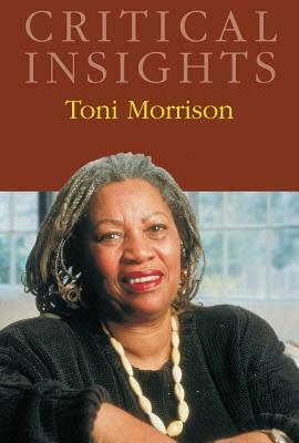 Critical Insights: Toni Morrison: Print Purchase Includes Free Online Access by 