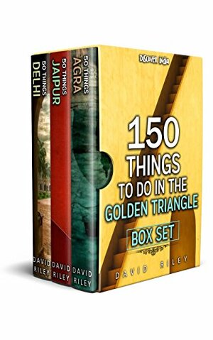 150 things to do in The Golden Triangle by David Riley