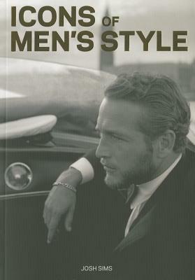 Icons of Men's Style by Josh Sims
