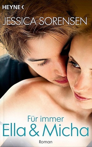 Für immer Ella und Micha by Jessica Sorensen