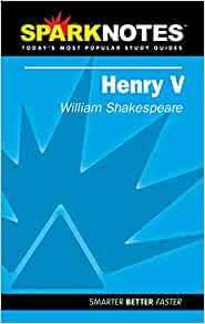 Henry V by SparkNotes, William Shakespeare