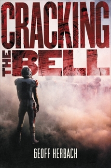 Cracking the Bell by Geoff Herbach