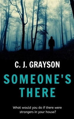 Someone's There by C. J. Grayson