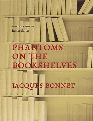 Phantoms on the Bookshelves by Jacques Bonnet