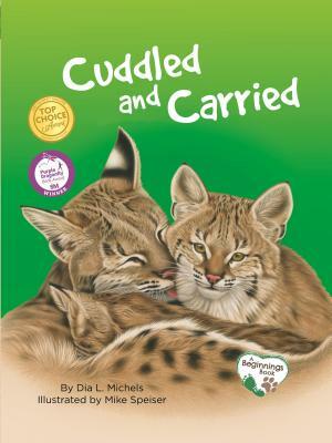 Cuddled and Carried by Dia L. Michels