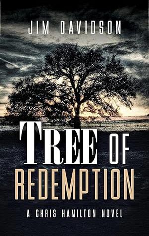 Tree of Redemption by Jim Davidson, Jim Davidson