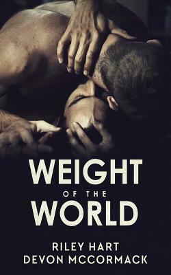 Weight of the World by Riley Hart, Devon McCormack