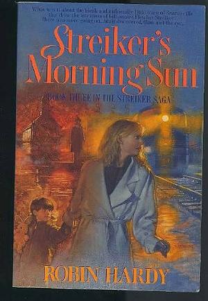 Streiker's Morning Sun by Robin Hardy