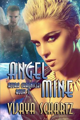 Angel Mine by Vijaya Schartz