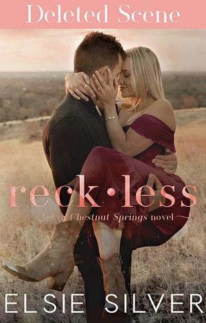 Reckless Deleted Scene  by Elsie Silver