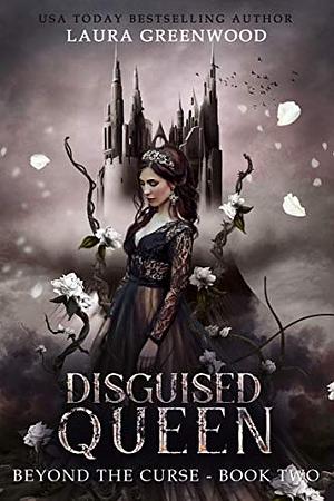 Disguised Quuen by Laura Greenwood