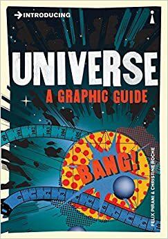Introducing The Universe: A Graphic Guide by Felix Pirani, Christine Roche