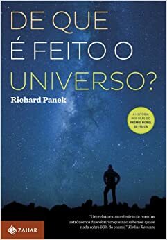 De Que é Feito o Universo? by Richard Panek