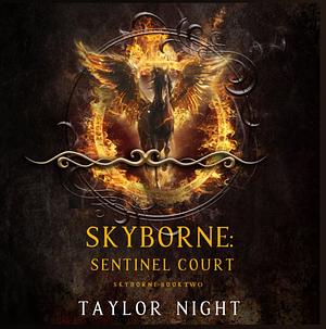 Skyborne: Sentinel Court by Taylor Night