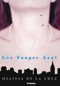 Los Sangre Azul by Melissa de la Cruz