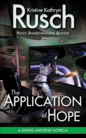 The Application of Hope by Kristine Kathryn Rusch