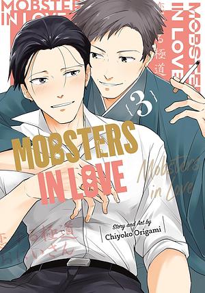 Mobsters in Love, Volume 3 by Chiyoko Origami