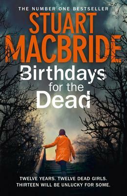 Birthdays for the Dead by Stuart MacBride