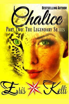 Chalice: Part Two by Eris Kelli