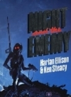 Night And The Enemy by Harlan Ellison, Ken Steacy