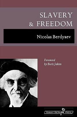 Slavery and Freedom by Nicolas Berdyaev