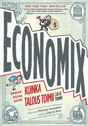 Economix : sarjakuva siitä, kuinka talous toimii (ja ei toimi) by David Bach, Michael Goodwin