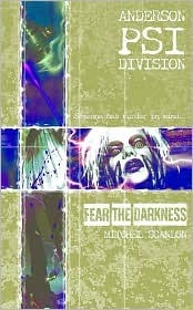 Fear the Darkness: Anderson Psi Division #1 by Mitchel Scanlon