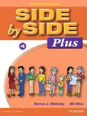 Side by Side Plus Test Package 4 by Steven Molinsky, Bill Bliss