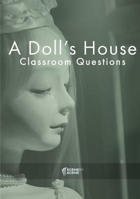 A Doll's House Classroom Questions by Amy Farrell