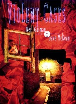 Violent Cases: Words & Pictures by Neil Gaiman, Dave McKean