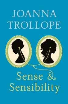 Sense & Sensibility by Joanna Trollope