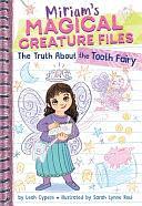 The Truth about the Tooth Fairy by Leah Cypess