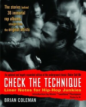 Check the Technique: Liner Notes for Hip-Hop Junkies by Brian Coleman