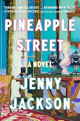 Pineapple Street: A Novel by Jenny Jackson