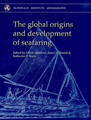 Global Origins and Development of Seafaring by Katie Boyle