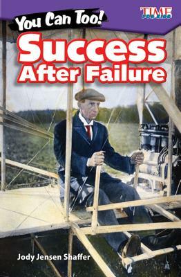 You Can Too! Success After Failure by Jody Jensen Shaffer