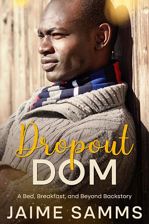 Dropout Dom by Jaime Samms
