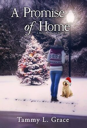 A Promise of Home by Tammy L. Grace
