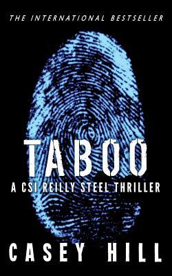 Taboo: CSI Reilly Steel #1 by Casey Hill