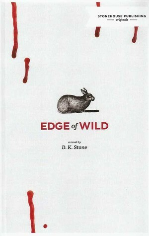 Edge of Wild by D.K. Stone, Danika Stone