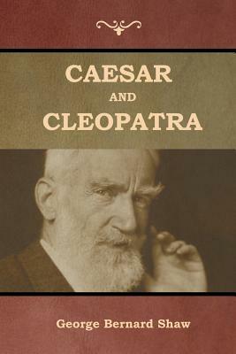 Caesar and Cleopatra by George Bernard Shaw