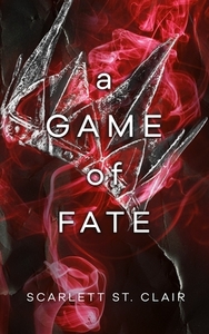 A Game of Fate by Scarlett St. Clair