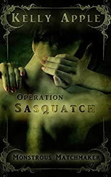 Operation Sasquatch by Kelly Apple