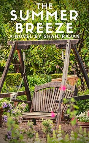 The Summer Breeze: Bed and Breakfast by Shail Rajan