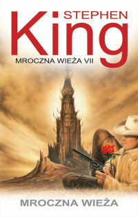 Mroczna Wieża by Zbigniew A. Królicki, Stephen King