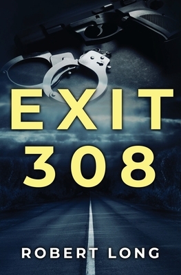 Exit 308 by Robert Long