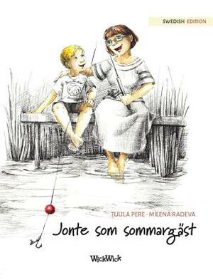 Jonte som sommargäst: Swedish Edition of The Best Summer Guest by Tuula Pere