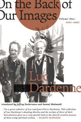On the Back of Our Images: (2006-2014) by Luc Dardenne
