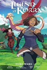 The Legend of Korra: Turf Wars by Bryan Konietzko, Michael Dante DiMartino